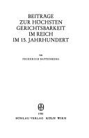 Cover of: Beiträge zur höchsten Gerichtsbarkeit im Reich im 15. Jahrhundert