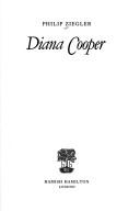 Diana Cooper by Ziegler, Philip.