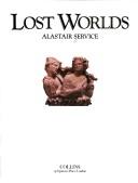 Cover of: Lost worlds by Alastair Service