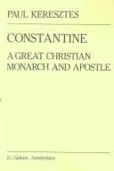 Cover of: Constantine, a great Christian monarch and apostle