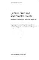 Leisure provision and people's needs : being the main report on Stage II of the study of leisure provision and human need undertaken for the Department of the Environment by the Institute of Family an