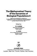 The Mathematical theory of the dynamics of biological populations II : based on the proceedings of a conference on The Mathematical theory of the dynamics of biological populations organised by the In