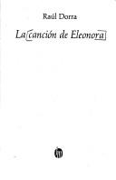 Cover of: La canción de Eleonora by Raúl Dorra