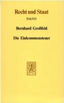 Cover of: Die Einkommensteuer: geschichtliche Grundlage und rechtsvergleichender Ansatz