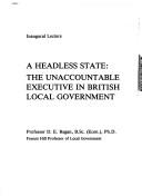 A headless state : the unaccountable executive in British local government