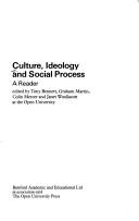 Cover of: Culture, ideology and social process: a reader