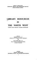 Cover of: Library resources in the North West (Cheshire, Greater Manchester, Lancashire and Merseyside)