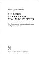 Die neue Reichskanzlei von Albert Speer by Angela Schönberger
