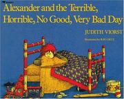 Cover of: Alexander and the terrible, horrible, no good, very bad day