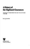 Cover of: A history of the Highland clearances: Agrarian transformation and the evictions 1746-1886