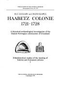 Cover of: Haabetz Colonie 1721-1728: a historical-archaeological investigation of the Danish-Norwegian colonization of Greenland