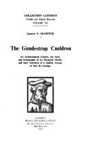 Cover of: The Gundestrup cauldron: its archaeological context, the style and iconography of its portrayed motifs, and their narration of a Gaulish version of Táin bó Cúalnge
