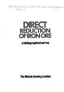 Direct reduction of iron ore : a bibliographical survey