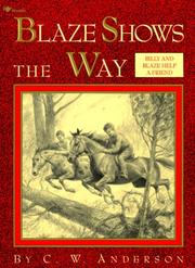 Cover of: Blaze shows the way by C. W. Anderson