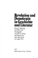 Cover of: Revolution und Demokratie in Geschichte und Literatur: zum 60. Geburtstag von Walter Grab