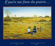 If you're not from the prairie-- by Dave Bouchard