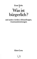 Cover of: Was ist bürgerlich?: und andere Artikel, Abhandlungen, Auseinandersetzungen