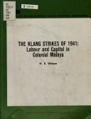 The Klang strikes of 1941 by Wilson, Harold E. Ph. D.
