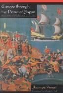 Cover of: Europe through the prism of Japan: sixteenth to eighteenth centuries