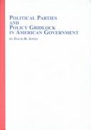 Political parties and policy gridlock in American government