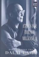 Cover of: Ethics for the new millennium by His Holiness Tenzin Gyatso the XIV Dalai Lama