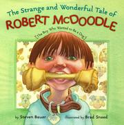 Cover of: The strange and wonderful tale of Robert McDoodle by Bauer, Steven., Steven Bauer