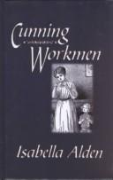 Cover of: Cunning workmen
