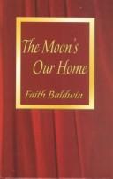Cover of: The moon's our home