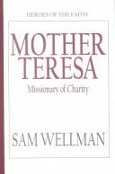 Cover of: Mother Teresa: missionary of charity