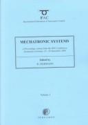 Mechatronic systems : a proceedings volume from the IFAC conference, Darmstadt, Germany, 18-20 September 2000