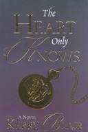 Cover of: The heart only knows: a novel