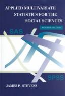 Applied multivariate statistics for the social sciences by James Stevens