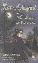 Cover of: Kate Aylesford, or, The heiress of Sweetwater