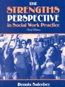 Cover of: The strengths perspective in social work practice by Dennis Saleebey