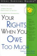 Cover of: Your rights when you owe too much