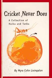 Cricket never does by Myra Cohn Livingston
