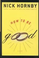 Cover of: How to be good