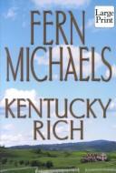 Cover of: Kentucky rich by Fern Michaels.