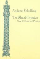 Cover of: Tea shack interior: new & selected poetry