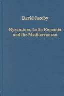 Cover of: Byzantium, Latin Romania and the Mediterranean