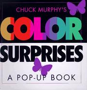 Cover of: Chuck Murphy's color surprises: a pop-up book