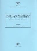 Telematics applications in automation and robotics (TA 2001) : a proceedings volume from the IFAC conference, Weingarten, Germany, 24-26 July 2001