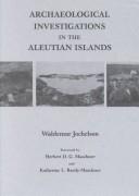 Archaeological investigations in the Aleutian Islands by Waldemar Jochelson