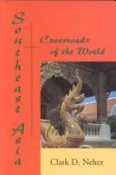 Cover of: Southeast Asia: crossroads of the world