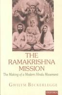 Cover of: The Ramakrishna mission: the making of a modern Hindu movement