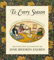 Cover of: To every season: a family holiday cookbook