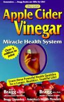 Bragg apple cider vinegar miracle health system by Paul Chappuis Bragg