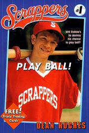 Cover of: Play Ball (Scrappers) | Dean Hughes