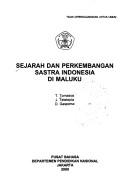 Sejarah dan perkembangan sastra Indonesia di Maluku by T. Tomasoa