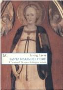 Cover of: Santa Maria del Fiore: il Duomo di Firenze e la Vergine incinta
